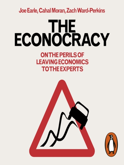 Title details for The Econocracy by Joe Earle - Available